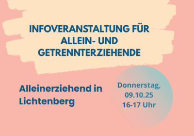 Infoveranstaltung „Alleinerziehend in Lichtenberg“