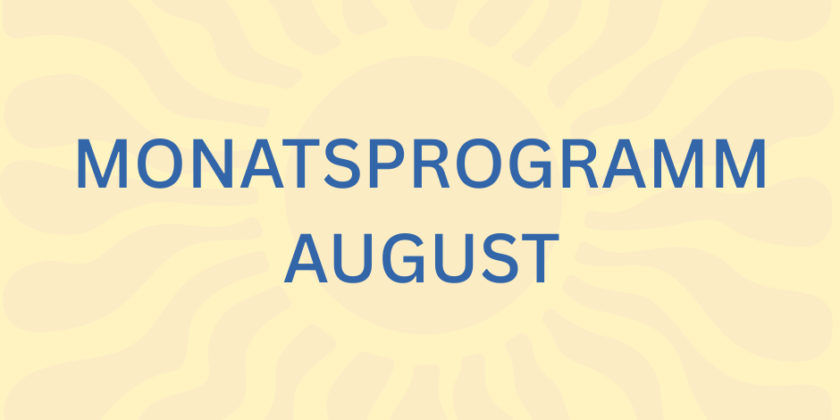 Monatsprogramm August